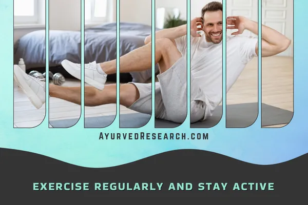 Exercise Regularly and Stay Active