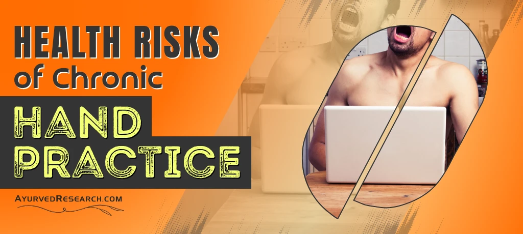 Health Risks of Chronic Hand Practice in Males