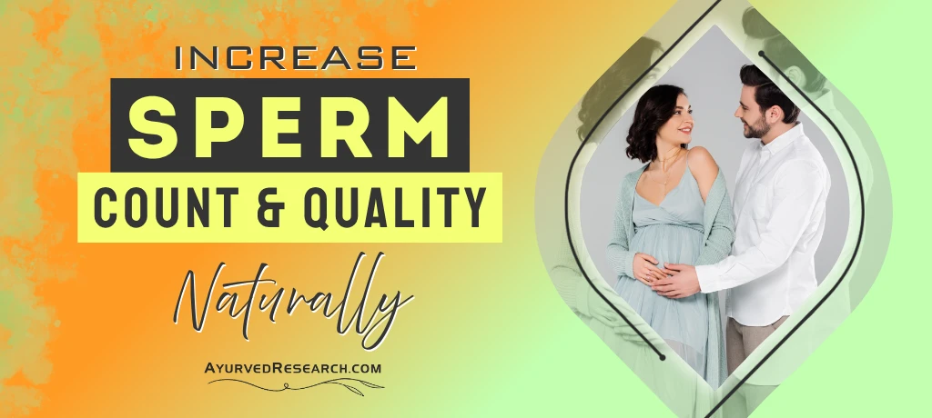 How to Increase Sperm Count and Quality Naturally