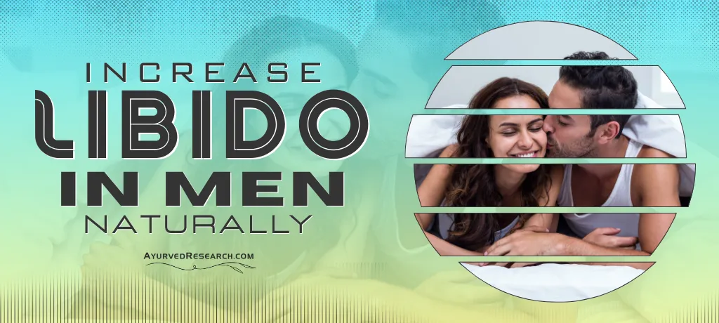 How to Increase Libido In Men, Natural Ways to Get Male Drive Back