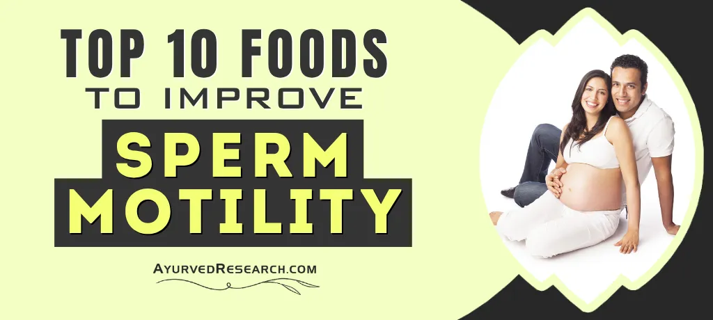 Best Supplements to Increase Sperm Motility and Count Naturally