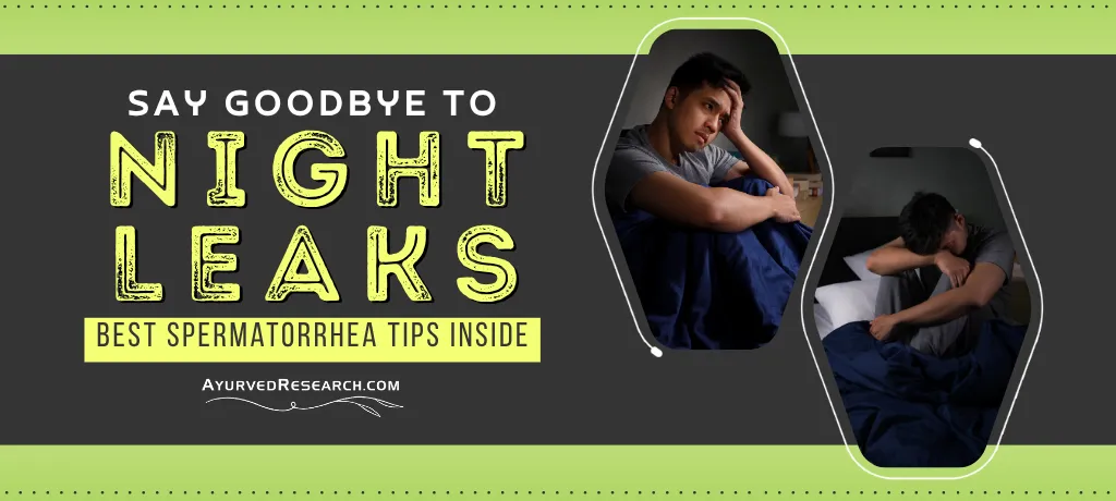 Spermatorrhea Treatment, Stop Sperm from Coming Out in Sleep