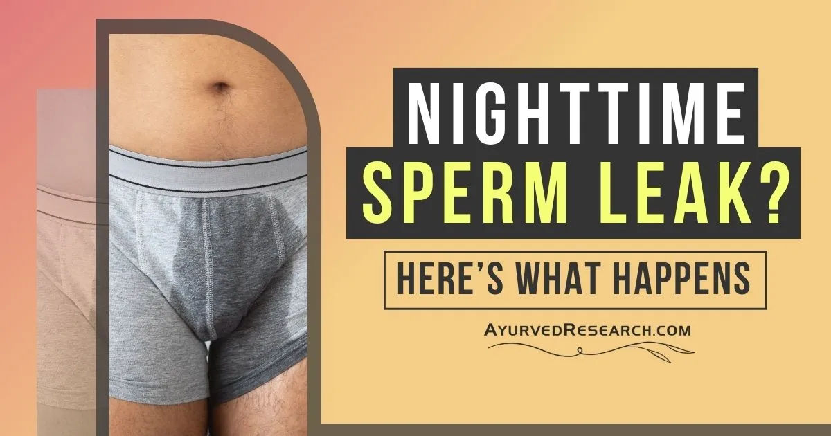 Causes of Sperm Leakage While Sleeping: The Hidden Truth